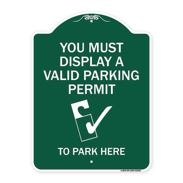 Signmission You Must Display Valid Parking Permit to Park Here Alum Sign, 18" x 24", GW-1824-22694 A-DES-GW-1824-22694 - main
